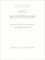 Luxury and Modernism