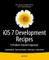 iOS 7 Development Recipes
