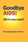 Goodbye AIDS
