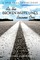 As the Broken White Lines Become One