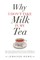 Why I Don't Take Milk in My Tea