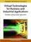 Virtual Technologies for Business and Industrial Applications