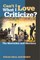 Can't I Love What I Criticize?
