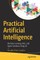 Practical Artificial Intelligence