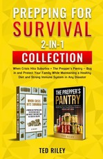 Prepping for Survival 2-In-1 Collection Prepping for Survival 2-In-1 Collection