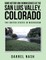Some History and Reminiscences of the San Luis Valley, Colorado