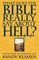 What Does the Bible Really Say about Hell?