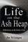 Life On the Ash heap