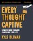 Every Thought Captive Bible Study Guide Plus Streaming Video