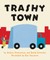 Trashy Town