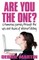 Are You the One? a Humorous Journey Through the Ups and Downs of Internet Dating.