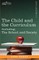 The Child and the Curriculum Including, the School and Society