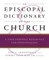 An Episcopal Dictionary of the Church