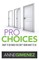Pro Choices