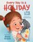 Every Day Is a Holiday