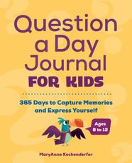 Question a Day Journal for Kids Question a Day Journal for Kids