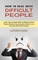 How to Deal With Difficult People