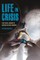 Life in Crisis