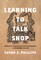 Learning to Talk Shop