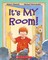 Munsch, R: It's My Room!