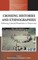 Crossing Histories and Ethnographies