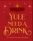 Yule Need a Drink