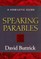 Speaking Parables