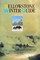 Yellowstone Winter Guide, 2nd Edition