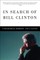 In Search of Bill Clinton
