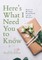 Here's What I Need You to Know