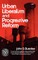 Urban Liberalism and Progressive Reform