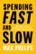 Spending Fast and Slow