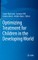 Optimizing Treatment for Children in the Developing World