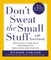Don't Sweat the Small Stuff with Your Family