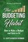 The Budgeting Habit