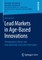Lead Markets in Age-Based Innovations
