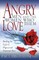 Angry Men and the Women Who Love Them