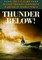 Thunder Below!