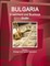 Bulgaria Investment and Business Guide Volume 1 Strategic and Practical Information