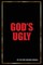 God's Ugly