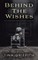 Behind the Wishes