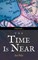 The Time Is Near