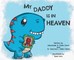 My Daddy is in Heaven