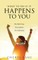 What To Do If It Happens To You