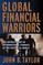 Global Financial Warriors: The Untold Story of International Finance in the Post-9/11 World