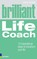 Brilliant Life Coach 2e