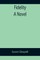 Fidelity A Novel