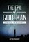 The Epic of God and Man