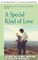 A Special Kind of Love