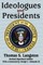 Ideologues and Presidents